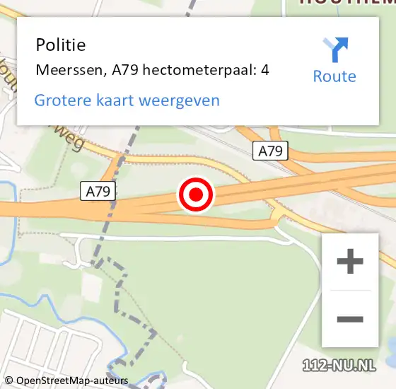 Locatie op kaart van de 112 melding: Politie Meerssen, A79 hectometerpaal: 4 op 7 oktober 2023 04:27