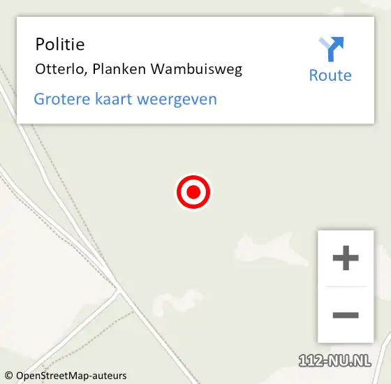 Locatie op kaart van de 112 melding: Politie Otterlo, Planken Wambuisweg op 7 oktober 2023 15:41