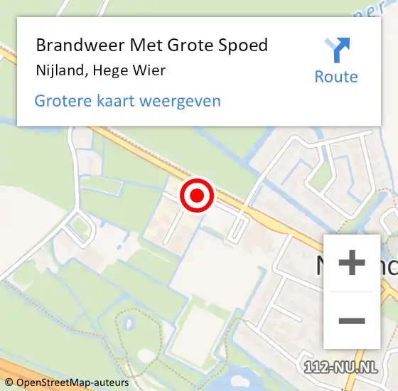 Locatie op kaart van de 112 melding: Brandweer Met Grote Spoed Naar Nijland, Hege Wier op 8 oktober 2023 01:12