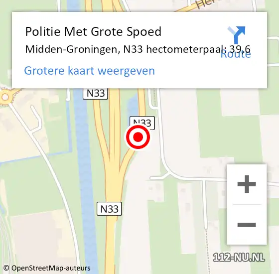 Locatie op kaart van de 112 melding: Politie Met Grote Spoed Naar Midden-Groningen, N33 hectometerpaal: 39,6 op 10 oktober 2023 01:59