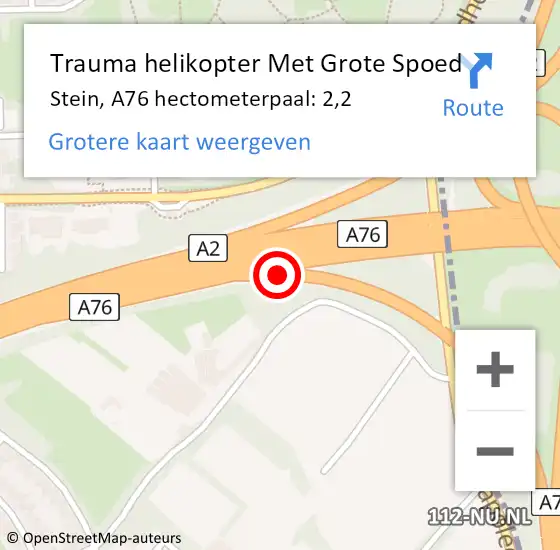Locatie op kaart van de 112 melding: Trauma helikopter Met Grote Spoed Naar Stein, A76 hectometerpaal: 2,2 op 10 oktober 2023 17:35