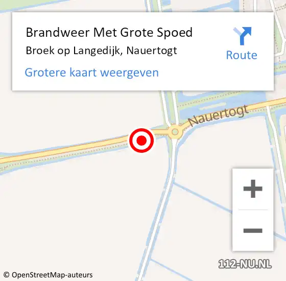 Locatie op kaart van de 112 melding: Brandweer Met Grote Spoed Naar Broek op Langedijk, Nauertogt op 13 oktober 2023 06:42