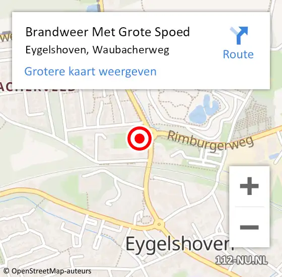 Locatie op kaart van de 112 melding: Brandweer Met Grote Spoed Naar Eygelshoven, Waubacherweg op 14 oktober 2023 15:41