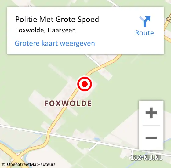 Locatie op kaart van de 112 melding: Politie Met Grote Spoed Naar Foxwolde, Haarveen op 16 oktober 2023 19:13
