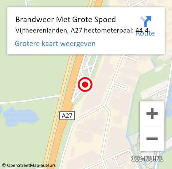 Locatie op kaart van de 112 melding: Brandweer Met Grote Spoed Naar Vijfheerenlanden, A27 hectometerpaal: 44,4 op 18 oktober 2023 10:07