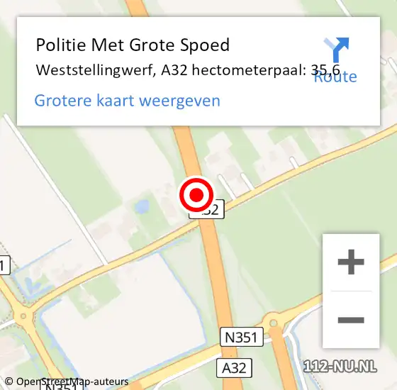 Locatie op kaart van de 112 melding: Politie Met Grote Spoed Naar Weststellingwerf, A32 hectometerpaal: 35,6 op 19 oktober 2023 07:23