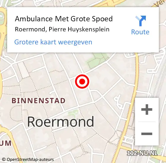 Locatie op kaart van de 112 melding: Ambulance Met Grote Spoed Naar Roermond, Pierre Huyskensplein op 20 oktober 2023 20:46