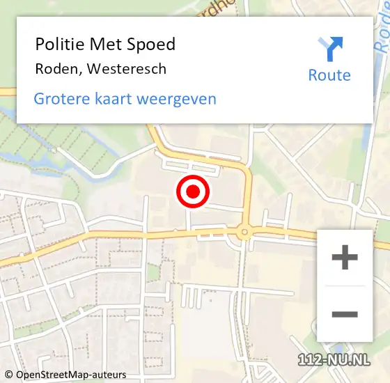 Locatie op kaart van de 112 melding: Politie Met Spoed Naar Roden, Westeresch op 22 oktober 2023 03:57