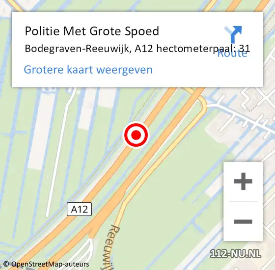 Locatie op kaart van de 112 melding: Politie Met Grote Spoed Naar Bodegraven-Reeuwijk, A12 hectometerpaal: 31 op 25 oktober 2023 16:53