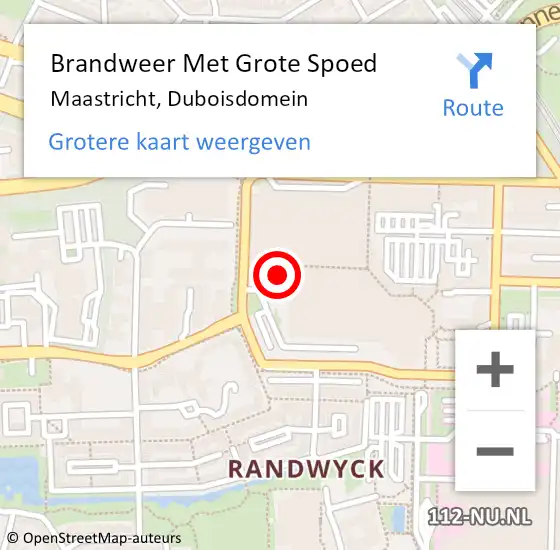 Locatie op kaart van de 112 melding: Brandweer Met Grote Spoed Naar Maastricht, Duboisdomein op 26 oktober 2023 00:26