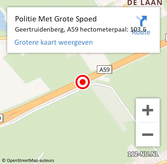 Locatie op kaart van de 112 melding: Politie Met Grote Spoed Naar Geertruidenberg, A59 hectometerpaal: 103,6 op 29 oktober 2023 02:19