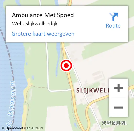 Locatie op kaart van de 112 melding: Ambulance Met Spoed Naar Well Gld, Slijkwellsedijk op 13 september 2014 09:27