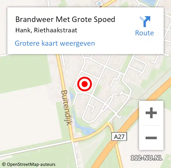 Locatie op kaart van de 112 melding: Brandweer Met Grote Spoed Naar Hank, Riethaakstraat op 29 oktober 2023 16:24