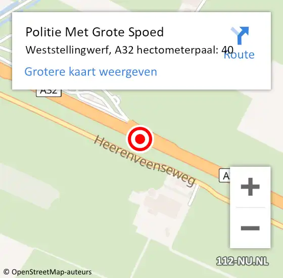 Locatie op kaart van de 112 melding: Politie Met Grote Spoed Naar Weststellingwerf, A32 hectometerpaal: 40 op 1 november 2023 00:04