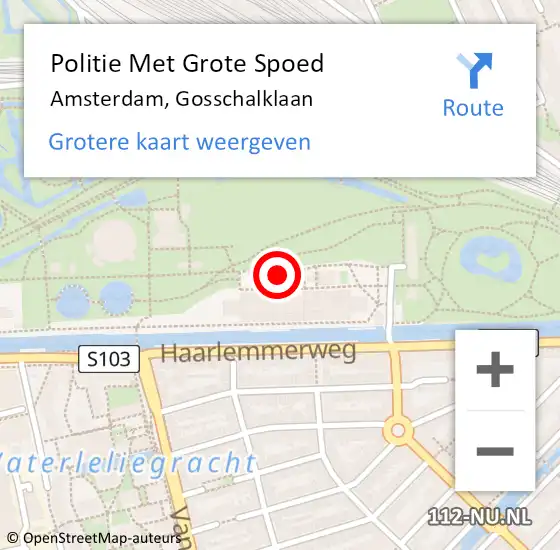 Locatie op kaart van de 112 melding: Politie Met Grote Spoed Naar Amsterdam, Gosschalklaan op 1 november 2023 08:29