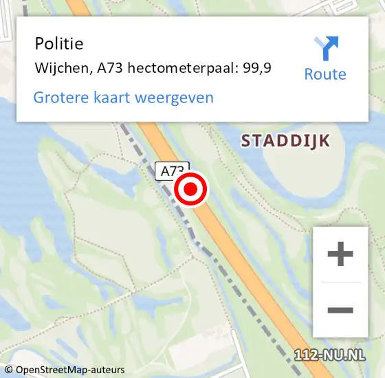 Locatie op kaart van de 112 melding: Politie Wijchen, A73 hectometerpaal: 99,9 op 2 november 2023 14:14