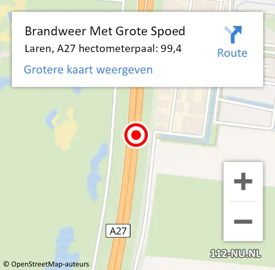 Locatie op kaart van de 112 melding: Brandweer Met Grote Spoed Naar Laren, A27 hectometerpaal: 99,4 op 4 november 2023 15:25