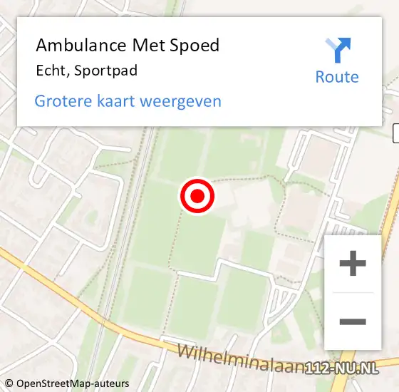 Locatie op kaart van de 112 melding: Ambulance Met Spoed Naar Echt, Sportpad op 5 november 2023 16:01