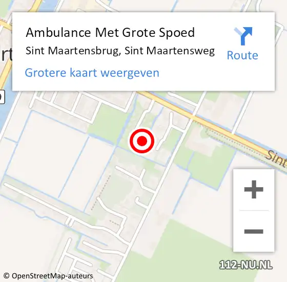 Locatie op kaart van de 112 melding: Ambulance Met Grote Spoed Naar Sint Maartensbrug, Sint Maartensweg op 6 november 2023 18:18
