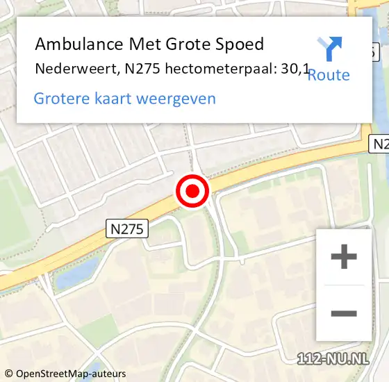 Locatie op kaart van de 112 melding: Ambulance Met Grote Spoed Naar Nederweert, N275 hectometerpaal: 30,1 op 10 november 2023 11:34