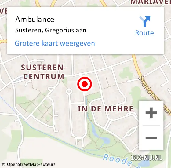 Locatie op kaart van de 112 melding: Ambulance Susteren, Gregoriuslaan op 15 september 2014 16:38