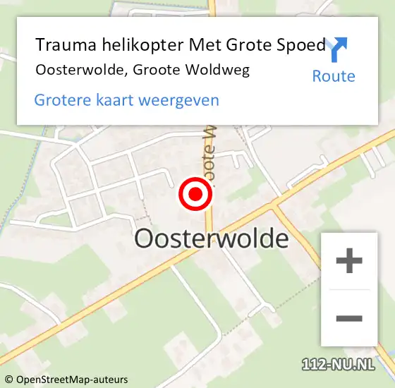 Locatie op kaart van de 112 melding: Trauma helikopter Met Grote Spoed Naar Oosterwolde, Groote Woldweg op 18 november 2023 11:45