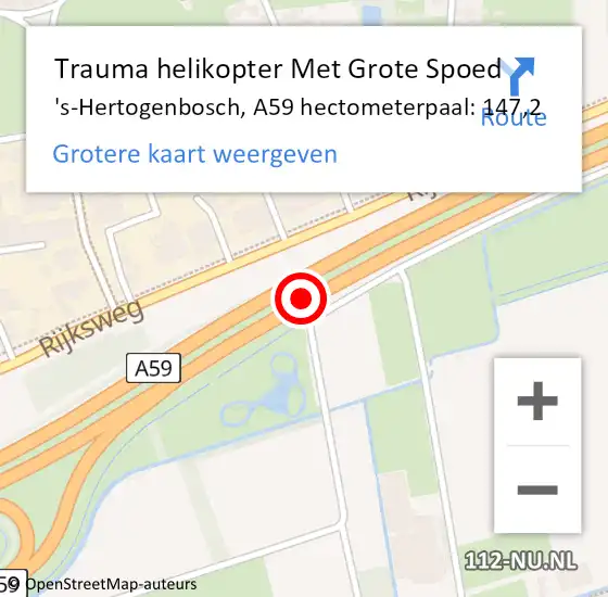 Locatie op kaart van de 112 melding: Trauma helikopter Met Grote Spoed Naar 's-Hertogenbosch, A59 hectometerpaal: 147,2 op 19 november 2023 16:22