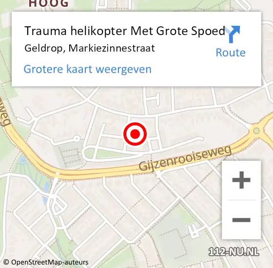 Locatie op kaart van de 112 melding: Trauma helikopter Met Grote Spoed Naar Geldrop, Markiezinnestraat op 22 november 2023 17:05