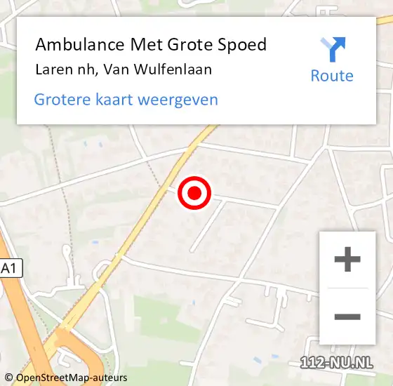 Locatie op kaart van de 112 melding: Ambulance Met Grote Spoed Naar Laren nh, Van Wulfenlaan op 16 september 2014 17:39