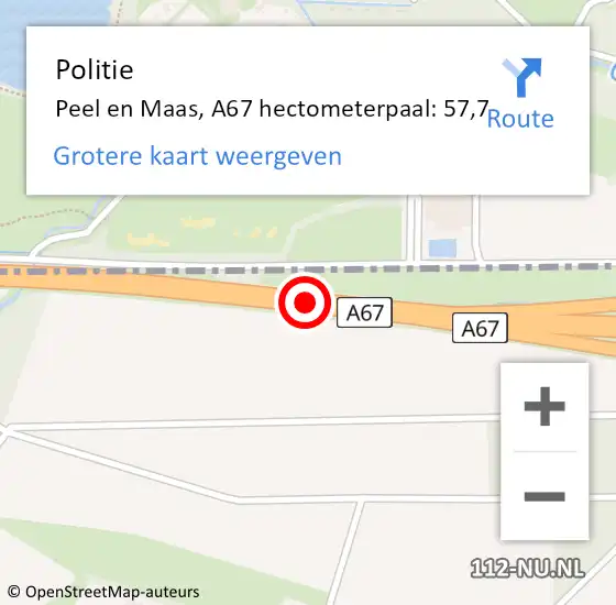 Locatie op kaart van de 112 melding: Politie Peel en Maas, A67 hectometerpaal: 57,7 op 1 december 2023 07:12