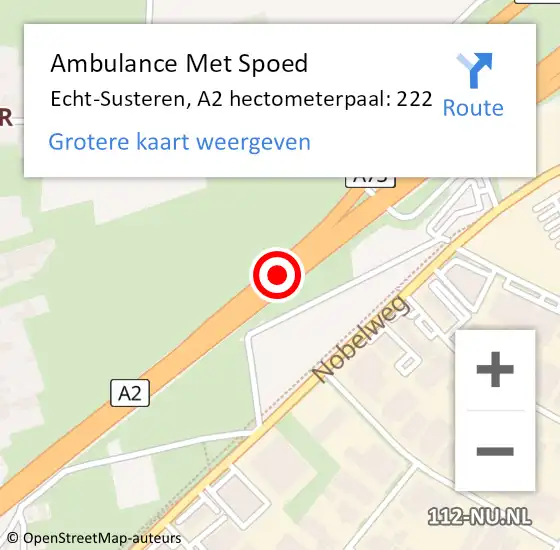 Locatie op kaart van de 112 melding: Ambulance Met Spoed Naar Echt-Susteren, A2 hectometerpaal: 222 op 2 december 2023 17:38