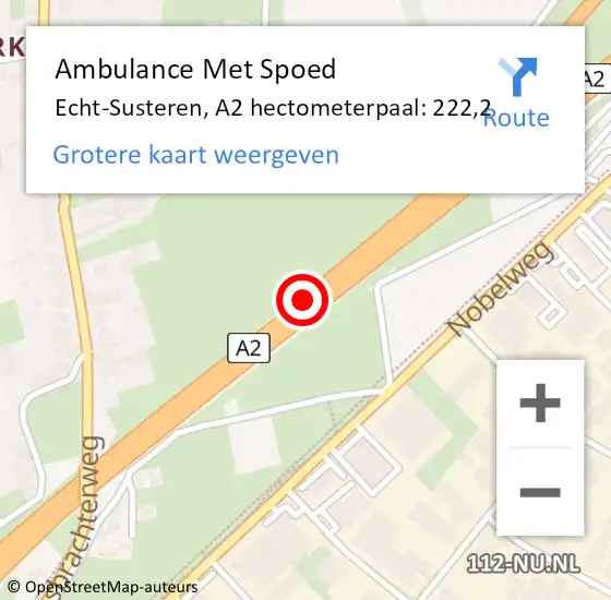 Locatie op kaart van de 112 melding: Ambulance Met Spoed Naar Echt-Susteren, A2 hectometerpaal: 222,2 op 2 december 2023 17:39