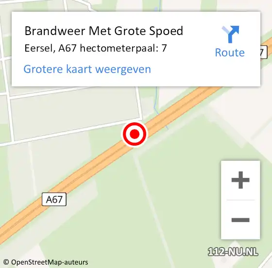 Locatie op kaart van de 112 melding: Brandweer Met Grote Spoed Naar Eersel, A67 hectometerpaal: 7 op 3 december 2023 21:46