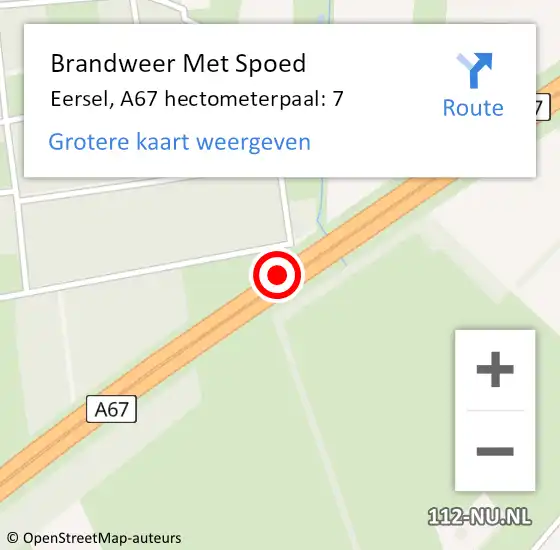 Locatie op kaart van de 112 melding: Brandweer Met Spoed Naar Eersel, A67 hectometerpaal: 7 op 3 december 2023 21:47
