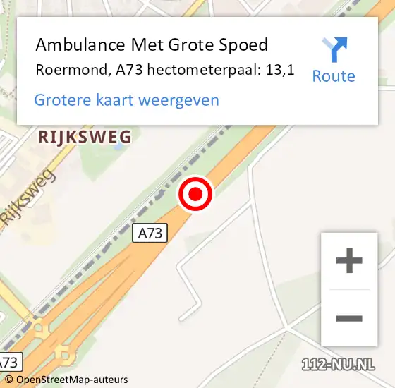 Locatie op kaart van de 112 melding: Ambulance Met Grote Spoed Naar Roermond, A73 hectometerpaal: 13,1 op 8 december 2023 19:47