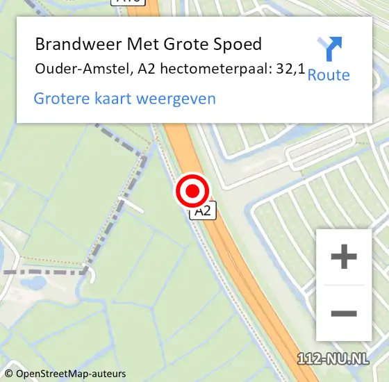 Locatie op kaart van de 112 melding: Brandweer Met Grote Spoed Naar Ouder-Amstel, A2 hectometerpaal: 32,1 op 9 december 2023 15:02