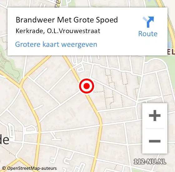 Locatie op kaart van de 112 melding: Brandweer Met Grote Spoed Naar Kerkrade, O.L.Vrouwestraat op 10 december 2023 14:49