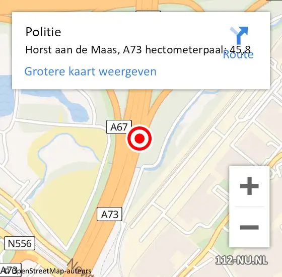 Locatie op kaart van de 112 melding: Politie Horst aan de Maas, A73 hectometerpaal: 45,8 op 12 december 2023 10:28