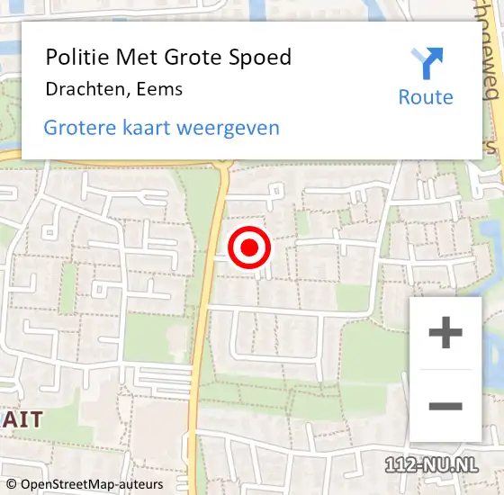 Locatie op kaart van de 112 melding: Politie Met Grote Spoed Naar Drachten, Eems op 12 december 2023 15:47