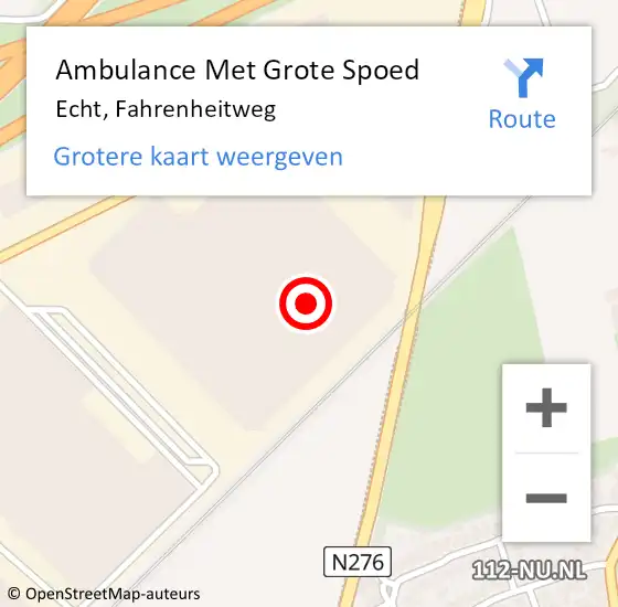Locatie op kaart van de 112 melding: Ambulance Met Grote Spoed Naar Echt, Fahrenheitweg op 15 december 2023 12:04