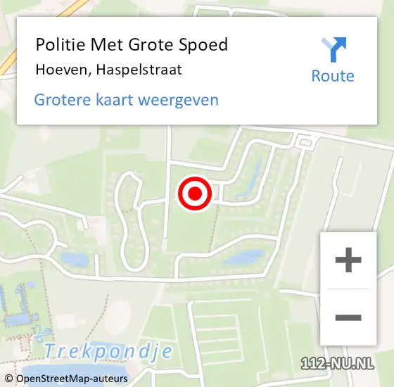 Locatie op kaart van de 112 melding: Politie Met Grote Spoed Naar Hoeven, Haspelstraat op 16 december 2023 17:22