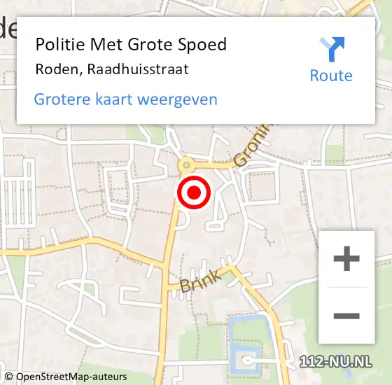 Locatie op kaart van de 112 melding: Politie Met Grote Spoed Naar Roden, Raadhuisstraat op 19 december 2023 18:13
