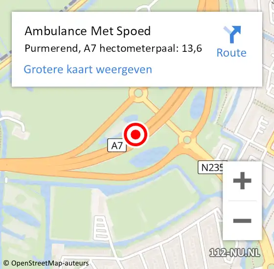 Locatie op kaart van de 112 melding: Ambulance Met Spoed Naar Purmerend, A7 hectometerpaal: 13,6 op 22 december 2023 08:26