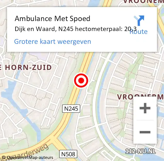 Locatie op kaart van de 112 melding: Ambulance Met Spoed Naar Dijk en Waard, N245 hectometerpaal: 20,3 op 22 december 2023 13:36