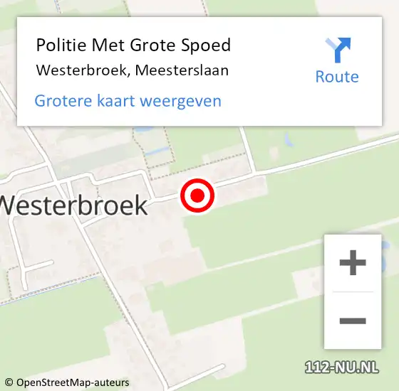 Locatie op kaart van de 112 melding: Politie Met Grote Spoed Naar Westerbroek, Meesterslaan op 23 december 2023 03:32
