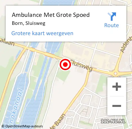 Locatie op kaart van de 112 melding: Ambulance Met Grote Spoed Naar Born, Sluisweg op 28 december 2023 15:09