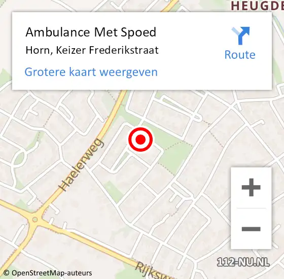 Locatie op kaart van de 112 melding: Ambulance Met Spoed Naar Horn, Keizer Frederikstraat op 30 december 2023 14:29