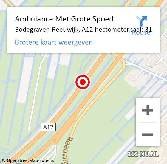 Locatie op kaart van de 112 melding: Ambulance Met Grote Spoed Naar Bodegraven-Reeuwijk, A12 hectometerpaal: 31 op 1 januari 2024 08:30