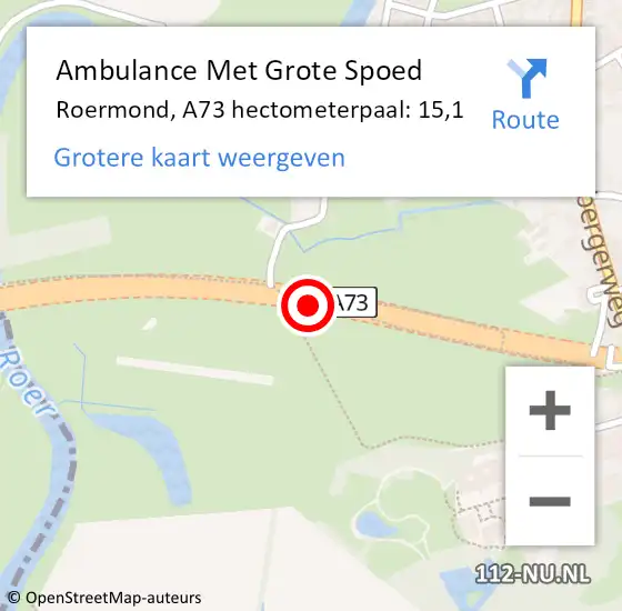 Locatie op kaart van de 112 melding: Ambulance Met Grote Spoed Naar Roermond, A73 hectometerpaal: 15,1 op 2 januari 2024 12:44
