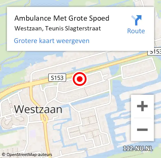 Locatie op kaart van de 112 melding: Ambulance Met Grote Spoed Naar Westzaan, Teunis Slagterstraat op 5 januari 2024 14:00